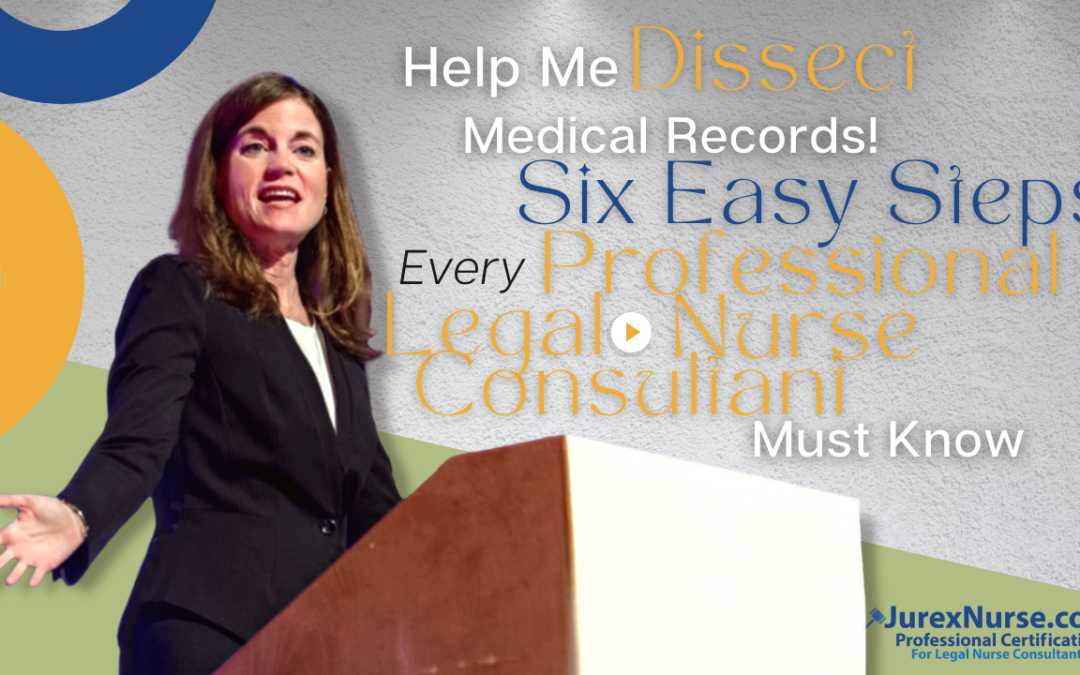 Help Me Dissect Medical Records for Legal Nurse Consultants